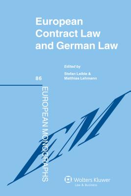 European Contract Law and German Law - Leible, Stefan (Editor), and Lehmann, Matthias (Editor)