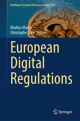 European Digital Regulations - Mueck, Markus (Editor), and Gaie, Christophe (Editor)
