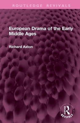 European Drama of the Early Middle Ages - Axton, Richard