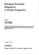 European Economic Integration: A Nordic Perspective - Fagerberg, Jan