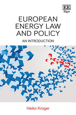 European Energy Law and Policy: An Introduction - Krger, Heiko