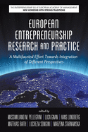 European Entrepreneurship Research and Practice: A Multifaceted Effort Towards Integration of Different Perspectives