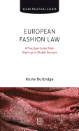 European Fashion Law: A Practical Guide from Start-Up to Global Success