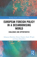 European Foreign Policy in a Decarbonising World: Challenges and Opportunities