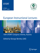 European Instructional Lectures: Volume 9, 2009; 10th Efort Congress, Vienna, Austria
