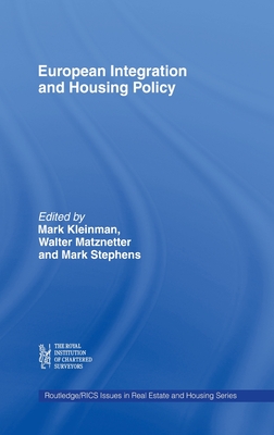 European Integration and Housing Policy - Kleinman, Mark (Editor), and Matznetter, Walter (Editor), and Stephens, Mark (Editor)
