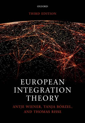 European Integration Theory - Wiener, Antje, and Brzel, Tanja A., and Risse, Thomas