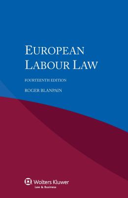 European Labour Law - Blanpain, Roger