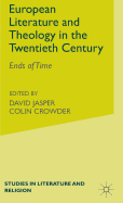 European Literature and Theology in the 20th Century: Ends of Time