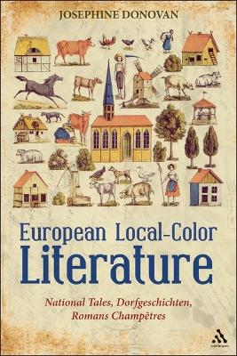 European Local-Color Literature: National Tales, Dorfgeschichten, Romans Champetres - Donovan, Josephine