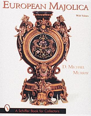European Majolica - Murray, D. Michael