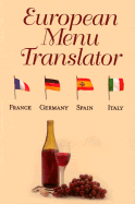 European Menu Translator - Galbraith, Whitney H, and Galbraith, Anne T