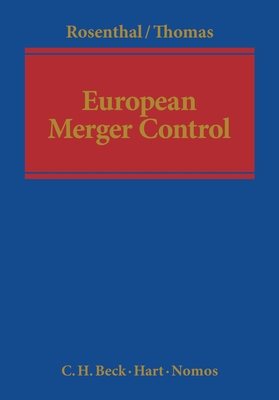European Merger Control - Rosenthal, Michael, and Thomas, Stefan