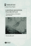 European Migration Policies in Flux: Changing Patterns of Inclusion and Exclusion