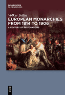 European Monarchies from 1814 to 1906: A Century of Restorations