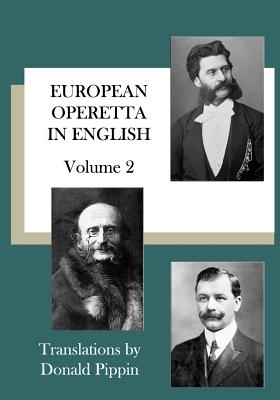 European Operetta in English: Volume 2 - Pippin, Donald