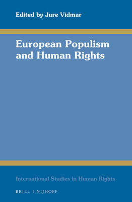 European Populism and Human Rights - Vidmar, Jure (Editor)
