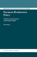 European Readmission Policy: Third Country Interests and Refugee Rights