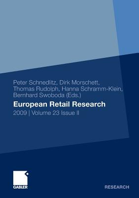 European Retail Research: 2009 Volume 23 Issue II - Schnedlitz, Peter (Editor), and Morschett, Dirk (Editor), and Rudolph, Thomas (Editor)