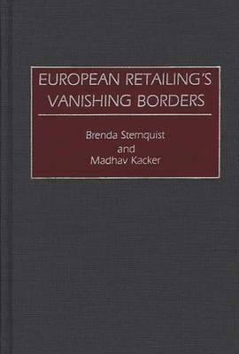 European Retailing's Vanishing Borders - Kacker, Madhav, and Sternquist, Brenda