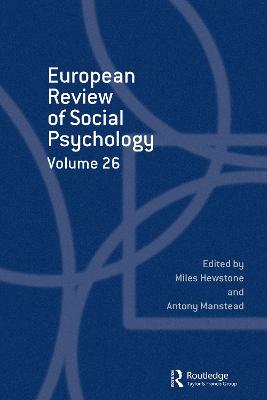 European Review of Social Psychology: Volume 26 - Hewstone, Miles (Editor)