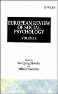 European Review of Social Psychology, Volume 4 - Stroebe, Wolfgang (Editor), and Hewstone, Miles (Editor)