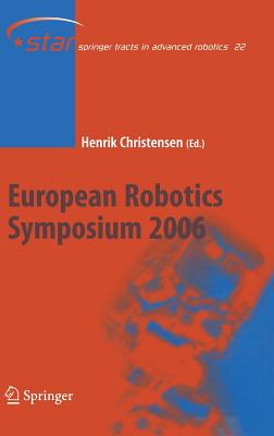 European Robotics Symposium 2006 - Christensen, Henrik (Editor)