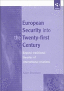 European Security Into the Twenty-First Century: Beyond Traditional Theories of International Relations