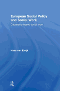 European Social Policy and Social Work: Citizenship-Based Social Work