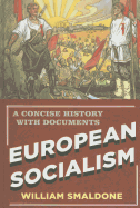 European Socialism: A Concise History with Documents