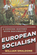 European Socialism: A Concise History with Documents