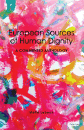 European Sources of Human Dignity: A Commented Anthology