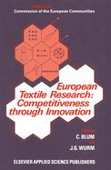 European Textile Research: Competitiveness Through Innovation: Competitiveness Through Innovation