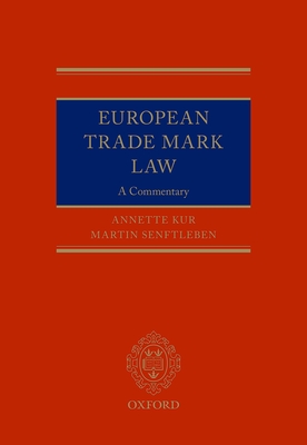 European Trade Mark Law - Kur, Annette, and Senftleben, Martin