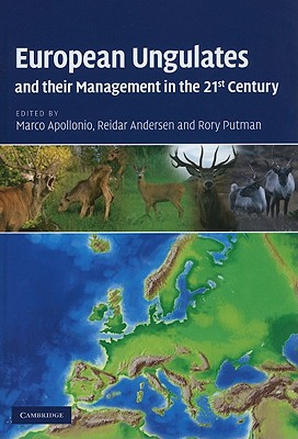 European Ungulates and their Management in the 21st Century - Apollonio, Marco (Editor), and Andersen, Reidar (Editor), and Putman, Rory (Editor)