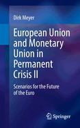 European Union and Monetary Union in Permanent Crisis II: Scenarios for the future of the euro
