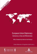 European Union Diplomacy: Coherence, Unity and Effectiveness - With a Foreword by Herman Van Rompuy