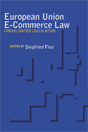 European Union E-Commerce Law: Consolidated Legislation