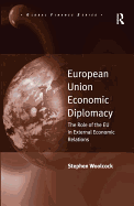 European Union Economic Diplomacy: The Role of the EU in External Economic Relations