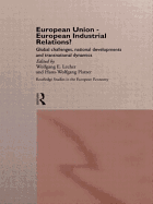 European Union - European Industrial Relations?: Global Challenge, National Development and Transitional Dynamics
