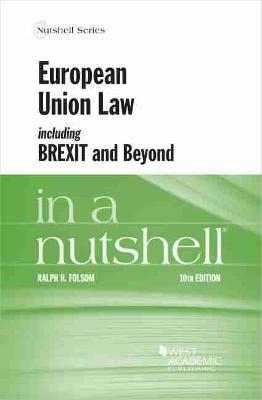 European Union Law, including Brexit and Beyond, in a Nutshell - Folsom, Ralph H.