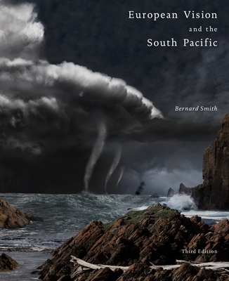 European Vision and the South Pacific Third Edition - Smith, Bernard