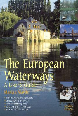 European Waterways: A User's Guide - Martin, Marian