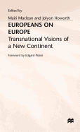 Europeans on Europe: Transnational Visions of a New Continent