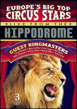 Europe's Big Top Circus Stars Live from Hippodrome! - 
