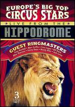 Europe's Big Top Circus Stars Live from the Hippodrome [3 Discs]