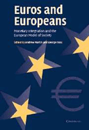 Euros and Europeans: Monetary Integration and the European Model of Society - Martin, Andrew (Editor), and Ross, George, MD (Editor)