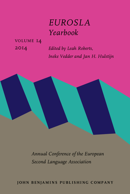 Eurosla Yearbook - Roberts, Leah (Editor), and Vedder, Ineke, Dr. (Editor), and Hulstijn, Jan H (Editor)