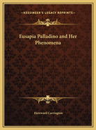 Eusapia Palladino and Her Phenomena