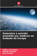 Eutansia e suicdio assistido por mdicos no Sudeste da Europa